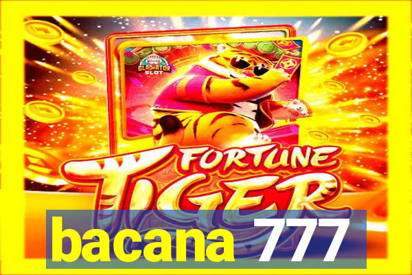 bacana 777